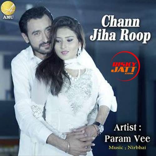Download Chann Jiha Roop Param Vee mp3 song, Chann Jiha Roop Param Vee full album download