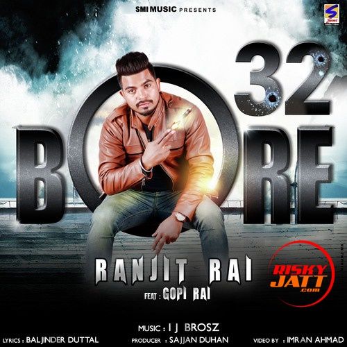 Download 32 Bore Ranjit Rai, Gopi Rai mp3 song, 32 Bore Ranjit Rai, Gopi Rai full album download
