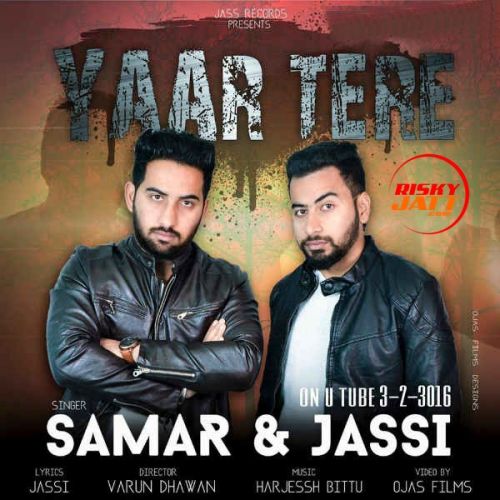 Download Yaar Tere Jassi, Samar mp3 song, Yaar Tere Jassi, Samar full album download