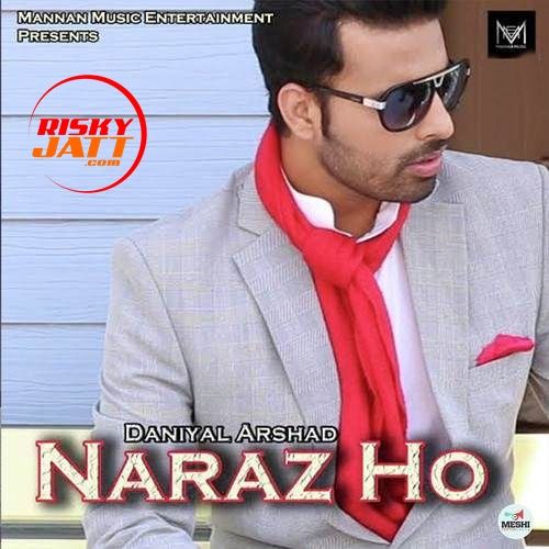 Download Naraz Ho Daniyal Arshad mp3 song, Naraz Ho Daniyal Arshad full album download