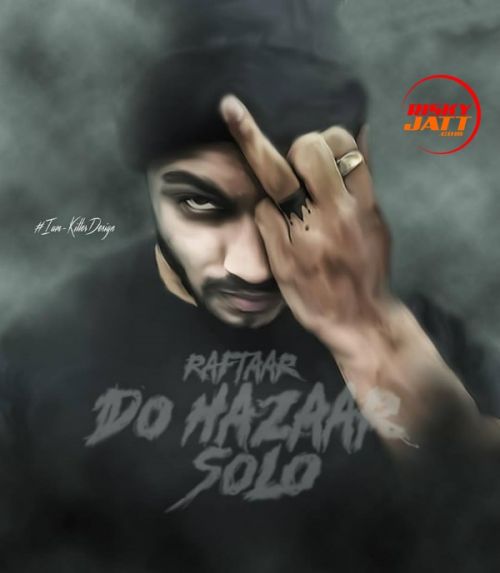 Download Do Hazaar Solo Raftaar mp3 song, Do Hazaar Solo Raftaar full album download