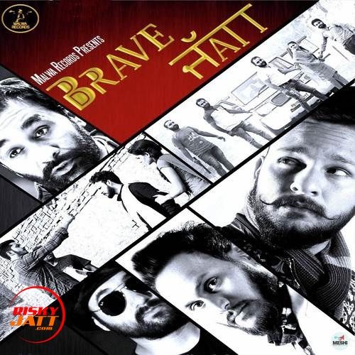 Download Brave Jatt Kashi mp3 song, Brave Jatt Kashi full album download