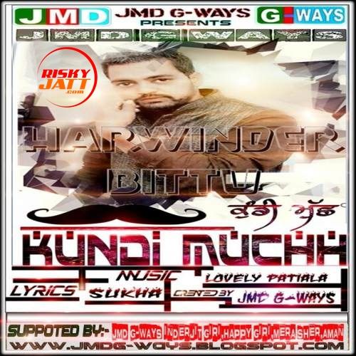 Download Kundi Muchh Harwinder Bittu mp3 song, Kundi Muchh Harwinder Bittu full album download