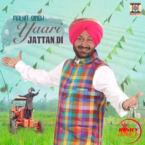 Download Yaari Jattan Di Malkit Singh mp3 song, Yaari Jattan Di Malkit Singh full album download