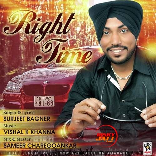 Download Right Time Surjeet Bagner mp3 song, Right Time Surjeet Bagner full album download