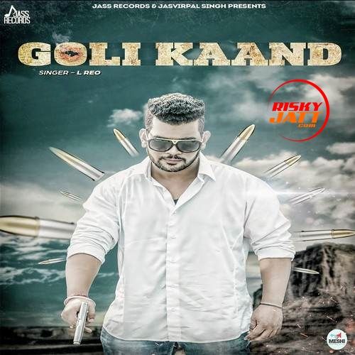 Download Goli Kaand L. Reo mp3 song, Goli Kaand L. Reo full album download