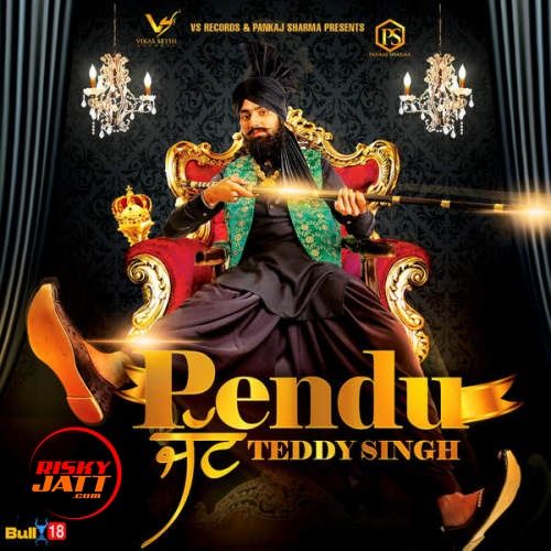 Download Pendu Jatt Teddy Singh mp3 song, Pendu Jatt Teddy Singh full album download