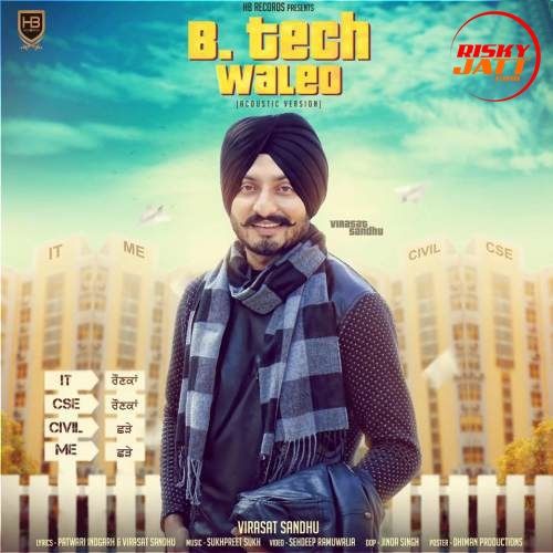 Download B Tech Waleo Virasat Sandhu mp3 song, B Tech Waleo Virasat Sandhu full album download