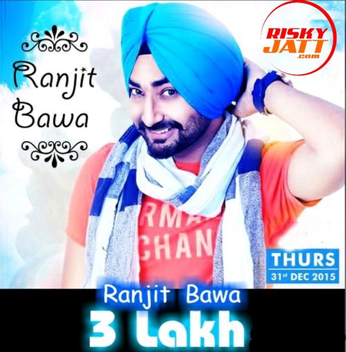 Download 3 Lakh Ranjit Bawa mp3 song, 3 Lakh Ranjit Bawa full album download