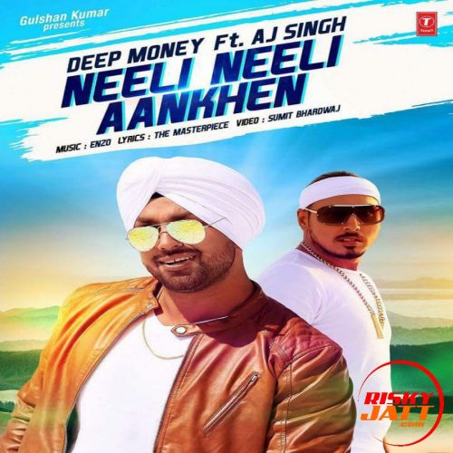 Download Neeli Neeli Aankhen Deep Money mp3 song, Neeli Neeli Aankhen Deep Money full album download