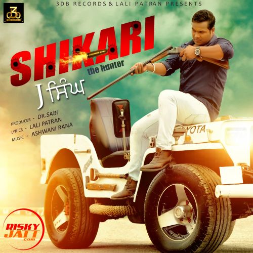 Download Shikari The Hunter J Singh mp3 song, Shikari The Hunter J Singh full album download