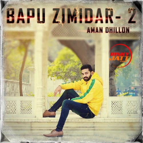 Download Bapu Zimidar 2 Aman Dhillon mp3 song, Bapu Zimidar 2 Aman Dhillon full album download