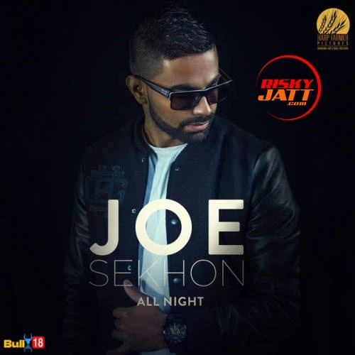 Download All Night Joe Sekhon mp3 song