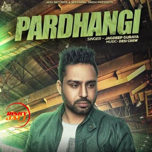 Download Pardhangi Jagdeep Guraya mp3 song, Pardhangi Jagdeep Guraya full album download