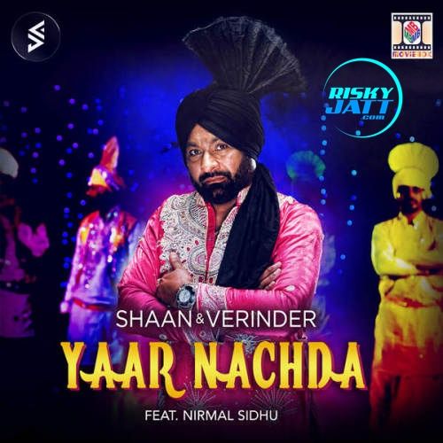 Download Yaar Nachda Nirmal Sidhu mp3 song, Yaar Nachda Nirmal Sidhu full album download