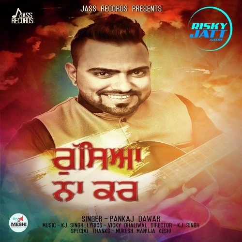 Download Rusya Na Kar Pankaj Dawar mp3 song