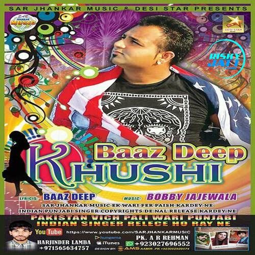 Download Khushi Baaz Deep mp3 song, Khushi Baaz Deep full album download