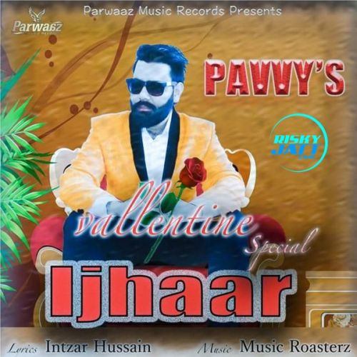 Download Ijhaar Pavvy mp3 song, Ijhaar Pavvy full album download