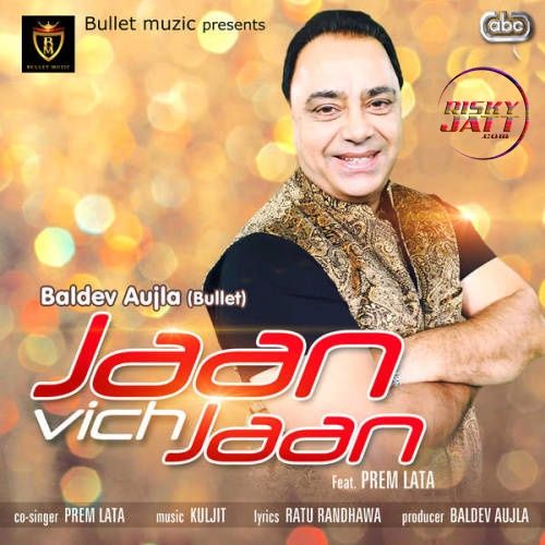 Download Jaan Vich Jaan Baldev Aujla mp3 song, Jaan Vich Jaan Baldev Aujla full album download