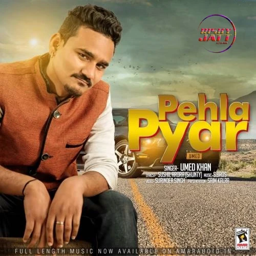 Download Pehla Pyar Umed Khan mp3 song