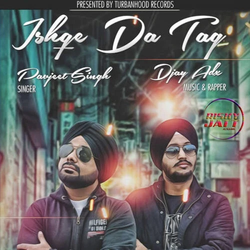 Download Ishqe Da Tag Djay Adx mp3 song, Ishqe Da Tag Djay Adx full album download