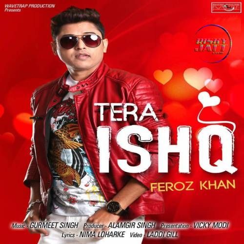Download Tera Ishq Feroz Khan mp3 song, Tera Ishq Feroz Khan full album download