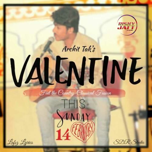 Download Listen My Valentine Archit Tak mp3 song, Listen My Valentine Archit Tak full album download