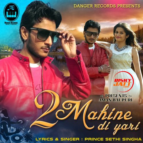 Download 2 Mahine Di Yaari Prince Sethi Singha mp3 song, 2 Mahine Di Yaari Prince Sethi Singha full album download