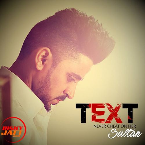 Download Text - Never Cheat on Her Sultan mp3 song, Text - Never Cheat on Her Sultan full album download