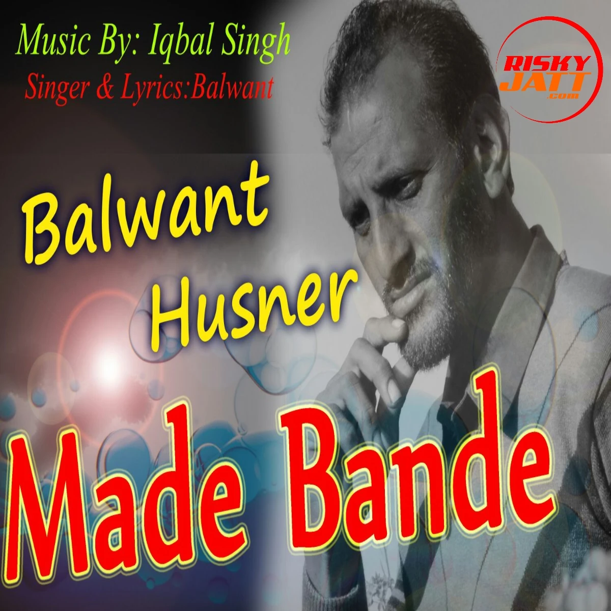 Download Made Bande Balwant Husnar and Iqbal Singh mp3 song