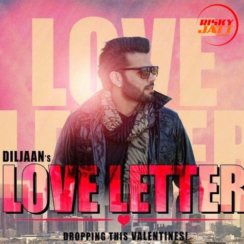 Download Love Letter Diljaan mp3 song, Love Letter Diljaan full album download