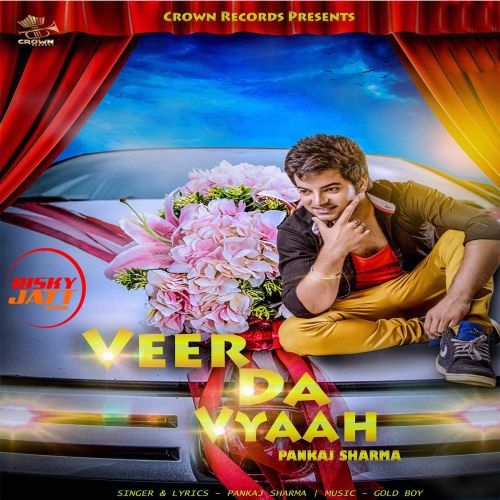 Download Veer da Viah Pankaj Sharma mp3 song, Veer da Viah Pankaj Sharma full album download