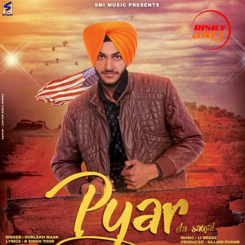Download Pyar Da Sawal Gurlakh Maan mp3 song, Pyar Da Sawal Gurlakh Maan full album download
