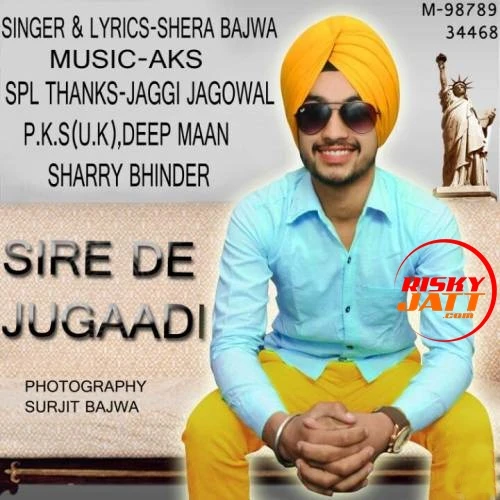 Download Sire De Jugaadi Shera Bajwa mp3 song