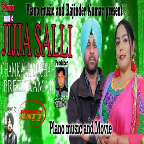 Download Jijja Salli Chamkaur Bachan, Preet Kamal mp3 song, Jijja Salli Chamkaur Bachan, Preet Kamal full album download