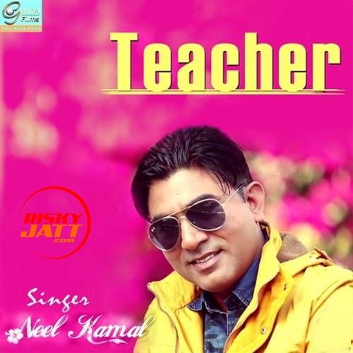 Download Teacher Neel Kamal mp3 song, Teacher Neel Kamal full album download