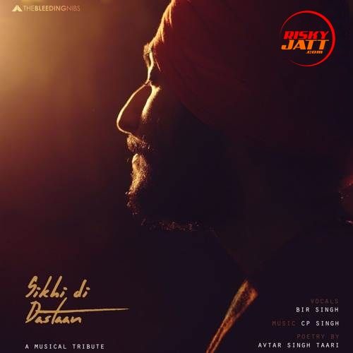 Download Sikhi Di Dastaan Bir Singh mp3 song, Sikhi Di Dastaan Bir Singh full album download