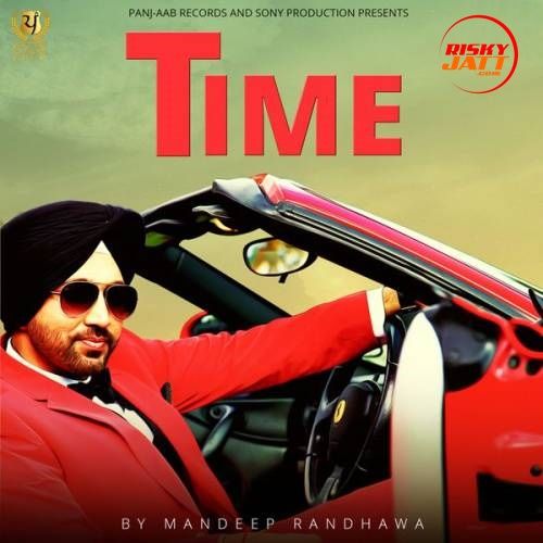 Download Time Mandeep Randhawa mp3 song, Time Mandeep Randhawa full album download