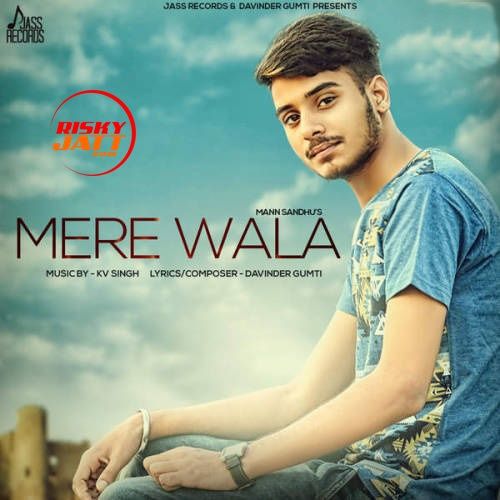 Download Mere Wala Mann Sandhu mp3 song, Mere Wala Mann Sandhu full album download