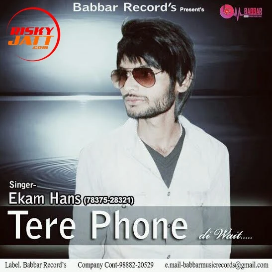 Download Tere Phone Di Wait Ekam Hans mp3 song