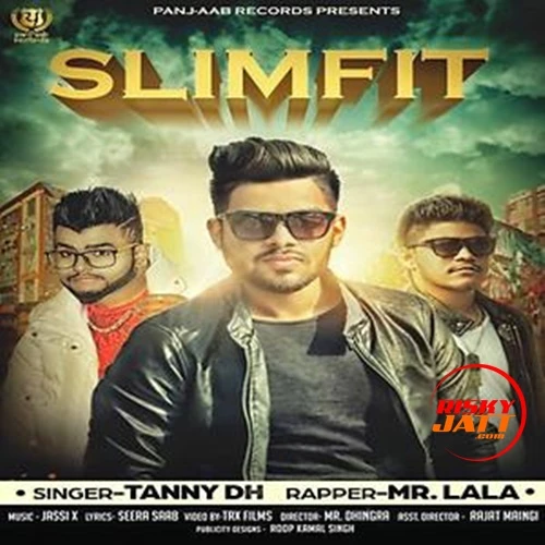 Download Slim Fit Tanny Dh and Mr Lala mp3 song