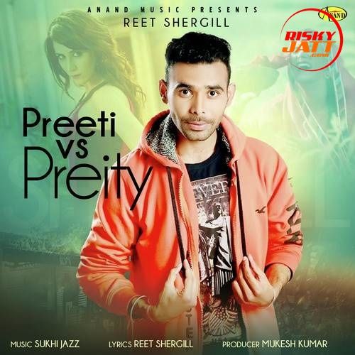 Download Preeti vs Preity Reet Shergill mp3 song, Preeti vs Preity Reet Shergill full album download