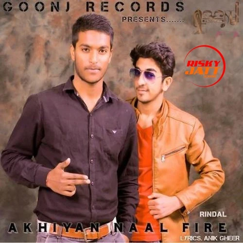 Download Akhiyan Naal Fire Rindal mp3 song