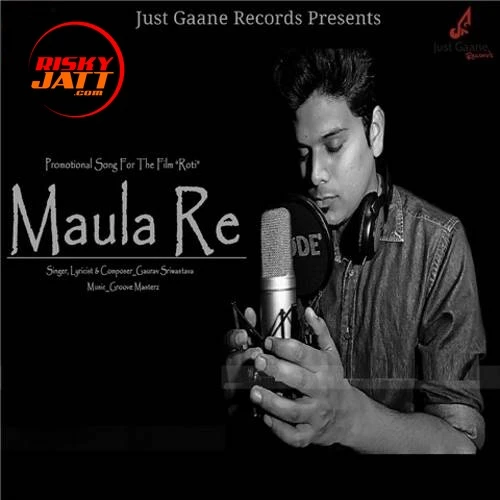 Download Maula Re Gaurav Sriwastava mp3 song