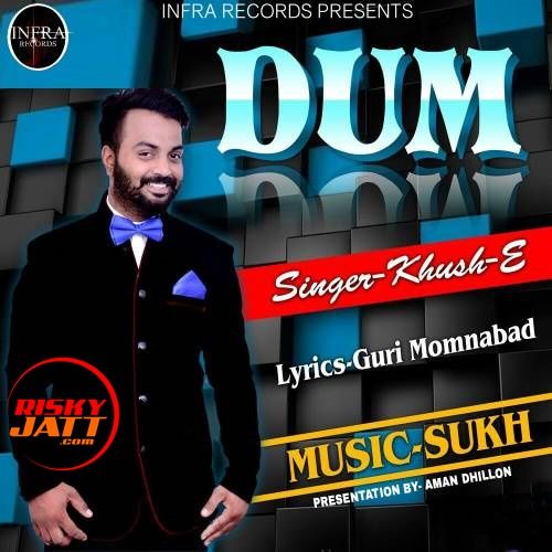 Download Dum Khush E mp3 song, Dum Khush E full album download