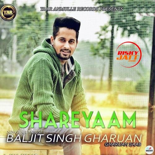 Download Shareyaam Baljit Singh Gharuan mp3 song, Shareyaam Baljit Singh Gharuan full album download