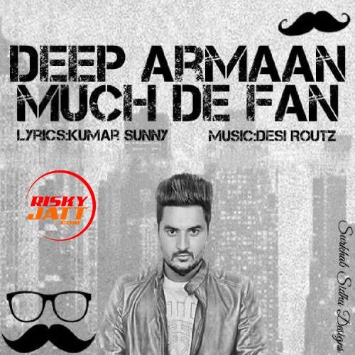 Download Much De Fan Deep Armaan mp3 song, Much De Fan Deep Armaan full album download