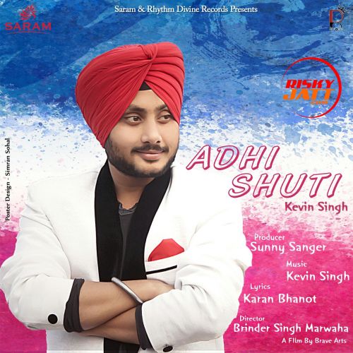 Download Adhi Shuti Kevin Singh mp3 song, Adhi Shuti Kevin Singh full album download