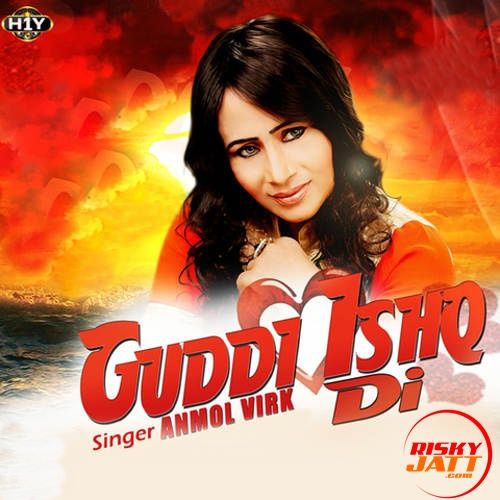 Download Guddi Ishq Di Anmol Virk mp3 song, Guddi Ishq Di Anmol Virk full album download