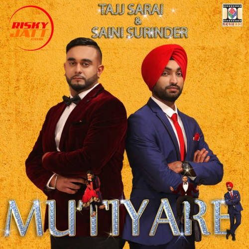 Download Mutiyare Tajj Sarai, Saini Surinder mp3 song, Mutiyare Tajj Sarai, Saini Surinder full album download